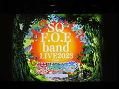 SQ F.O.E band LIVE2023 fromµIIIIII HD REMASTER١פݡȡǤϡȤκʲȡʹ˥ȥ֥ȯ