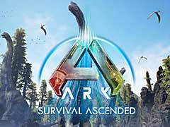 ARK: Survival EvolvedפΥᥤǡARK: Survival AscendedפΥƥġե˾ѹ