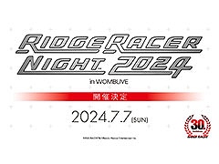 å졼Υ꡼30ǯǰ٥ȡRIDGE RACER NIGHT 2024סåդϡȥۿ缡