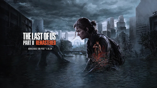 No.001Υͥ / The Last of Us Part II Remastered2024ǯ119ȯ䡣⡼ɡNO RETURNס֥ե⡼ɡפɲ