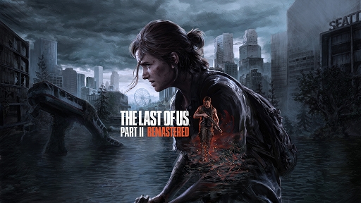 The Last of Us Part II Remasteredסͽդϡŵϥ⥢ƥƿäȹХХ륬