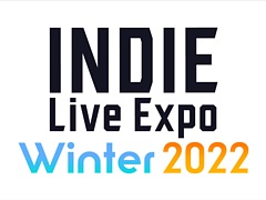 INDIE Live Expo Winter 2022ס1234˳ŷꡣ䥤ǥκǿʤɤҲ